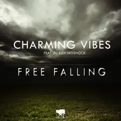 Free Falling (feat. DJ Elektroshock) - Single by Charming Vibes album reviews, ratings, credits