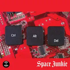 Ctrl Alt Delete - Single by Space Junkie album reviews, ratings, credits