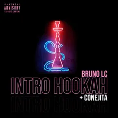 Intro Hookah + Conejita - Single by Bruno LC album reviews, ratings, credits