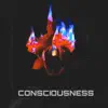 Consciousness - Single album lyrics, reviews, download
