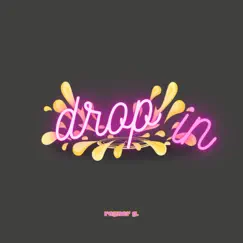 Drop In - Single by Rayner G. album reviews, ratings, credits