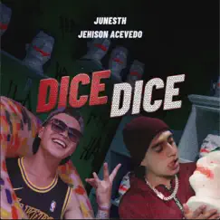 Dice Dice (feat. Jehison Acevedo) Song Lyrics