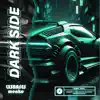 Dark Side - Single album lyrics, reviews, download