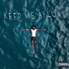 Keep Me Afloat - Single album lyrics, reviews, download