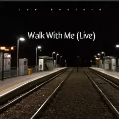 Walk with Me (Live) - Single by Jae Bedford album reviews, ratings, credits