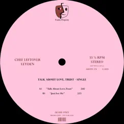 Talk About Love, Trust / Just For Me - Single by Leyden & chef leftover album reviews, ratings, credits