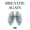 Breathe Again - Single album lyrics, reviews, download