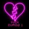 F**k Cupido II - Single album lyrics, reviews, download