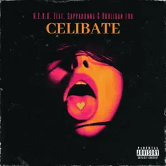 Celibate (feat. Cappadonna & Hooligan Lou) - Single by N.E.K.O. album reviews, ratings, credits