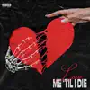 Love Me 'Til I Die - Single album lyrics, reviews, download