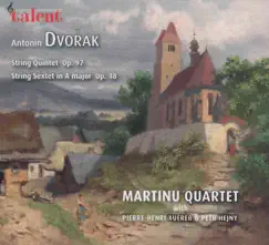 Dvořak: String Quintet No. 3, Op. 97 - String Sextet in a Major, Op. 48 (feat. Lubomir Havlak, Zbyněk Paďourek, Jitka Vlasankova & Pierre-Henri Xuereb) by Martinu Quartet album reviews, ratings, credits