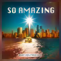 So Amazing (feat. Pesos Sax) [Crazy Sax Edit] Song Lyrics