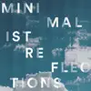 Minimalist Reflections album lyrics, reviews, download