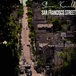 San Francisco Street - Single by Steve Knill album reviews, ratings, credits