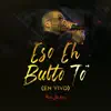 Eso Eh Bulto To' ((En Vivo)) - Single album lyrics, reviews, download