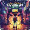 Moving On - EP album lyrics, reviews, download