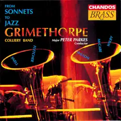 From Sonnets To Jazz by Grimethorpe Colliery Band, Major Peter Parkes, Martin Hindmarsh & Richard Marshall album reviews, ratings, credits