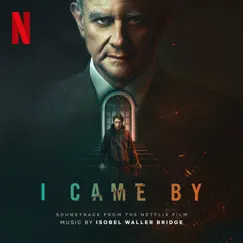 I Came by (Soundtrack from the Netflix Film) by Isobel Waller-Bridge album reviews, ratings, credits