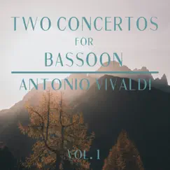 Two Concertos for Bassoon, Antonio Vivaldi, Vol. 1 - EP by Alceste Kammerorchester album reviews, ratings, credits