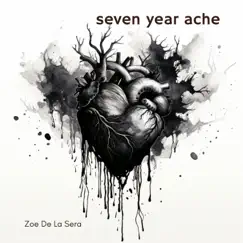 Seven Year Ache - Single by Zoe De La Sera album reviews, ratings, credits