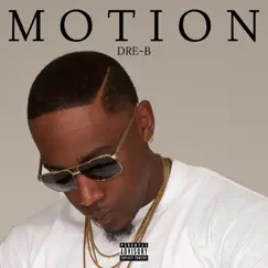 Motion - Single by Dre-B album reviews, ratings, credits