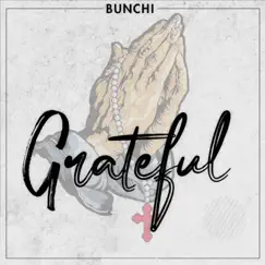 Grateful - Single by Bunchi album reviews, ratings, credits