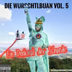 Ein Denkmal der Schande by Die Wurschtlbuan album reviews, ratings, credits