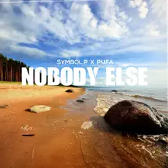 Nobody Else (feat. Pufa) Song Lyrics