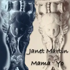 Mama Yo - Single by Janet Martin album reviews, ratings, credits