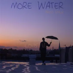 More Water (Like Water Interlude) Song Lyrics