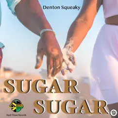 Sugar Sugar - Single by Denton Squeaky album reviews, ratings, credits