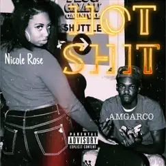 Hot Shit (feat. Amgarco) - Single by Nicole Rose album reviews, ratings, credits