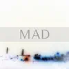 Mad - Single album lyrics, reviews, download