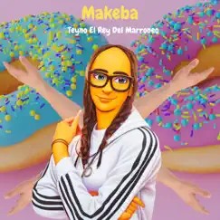 Makeba - Single by Teyno El Rey Del Marroneo album reviews, ratings, credits