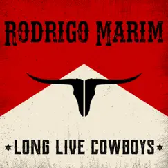 Long Live Cowboys (Acoustic) - EP by Rodrigo Marim album reviews, ratings, credits