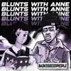 Blunts With Anne - Single album lyrics, reviews, download