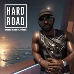 Hard Road - Single by Chief Saint James album reviews, ratings, credits