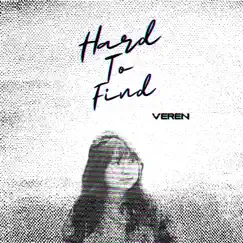 Hard To Find - Single by Veren album reviews, ratings, credits