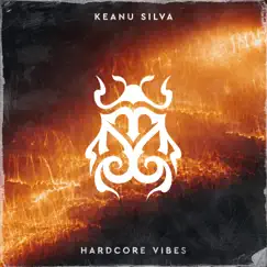 Hardcore Vibes - Single by Keanu Silva album reviews, ratings, credits