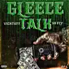 Gleece Talk (feat. 6kFly) - Single album lyrics, reviews, download