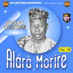 Alárà Moríre, Vol. 18 by Yusufu Olatunji album reviews, ratings, credits