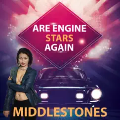 Are Engine Stars Again - Single by Middlestones album reviews, ratings, credits