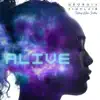 Alive (feat. Kaleena Zanders) - Single album lyrics, reviews, download