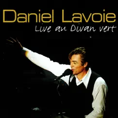 Live au Divan Vert by Daniel Lavoie album reviews, ratings, credits