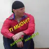 Ti Muovi? - Single album lyrics, reviews, download