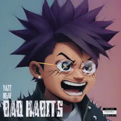 Bad Habits - Single by Yazz & REAF album reviews, ratings, credits