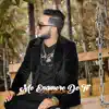 Me Enamoré de Ti - Single album lyrics, reviews, download