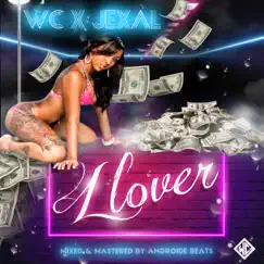 Llover (feat. Jexal) - Single by WC album reviews, ratings, credits