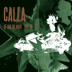 It Dawned On Me - EP by Calla album reviews, ratings, credits