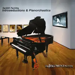 Introseductions & Pianorchastics (Instrumentality) by Sergio Fertitta album reviews, ratings, credits